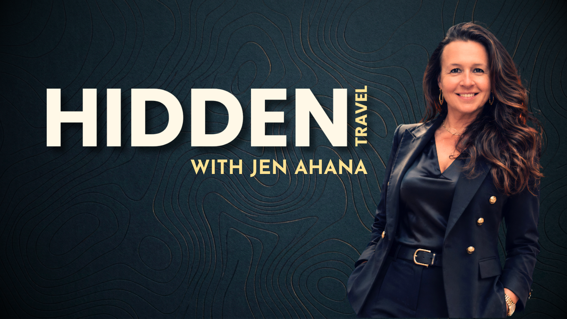 Hidden Travel with Jen Ahana